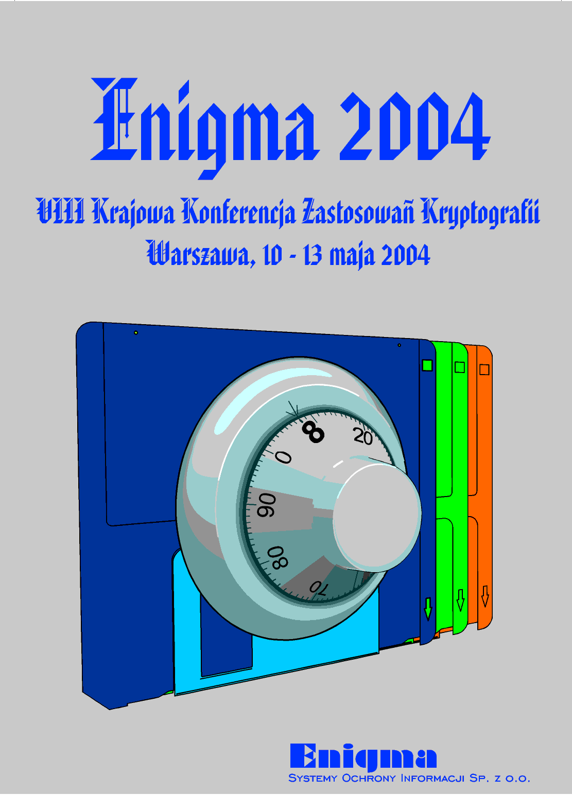 VIII Krajowa Konferencja Zastosowa Kryptografii ENIGMA 2004